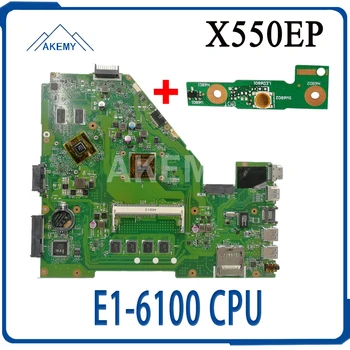 X550EP Plokštė E1-6100 CPU Asus X550E X550EP X550E D552E X552E Nešiojamas plokštė X550EP Mainboard bandymo OK